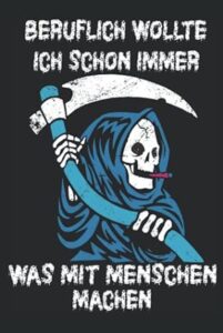 Sprüche Notizbücher Büro Beruflich wollte ich schon immer was mit Menschen machen