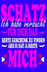 Geschenk Notizbuch mit Spruch Schatz ich habe versucht für dich das beste Geschenk zu finden