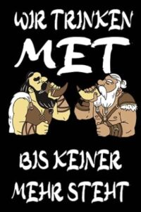 wir trinken met bis keiner mehr steht