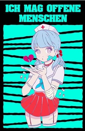 Anime Krankenschwester Notizbuch lustig mit Spruch offene Menschen