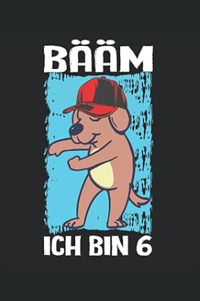 Kreatives Notizbuch 6 Jahre mit lustigem Hund und BÄÄM Motiv