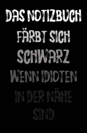 Geschenk Kollegen Humor Büro schwarzer Humor Büro Sarkasmus Idioten Spruch Geschenk Kollegen provokant witzig