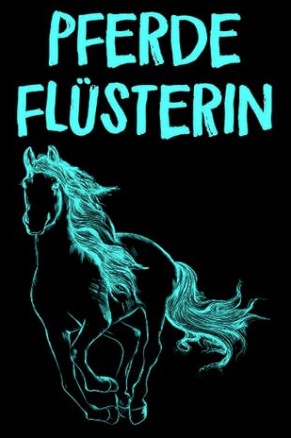 Schönes Pferde Journal für Mädchen mit liebevollem Pferdebild und Spruch I Pferde Flüsterin