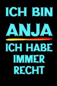 Sarkasmus Notizbuch mit lustigem Spruch für Anja ich habe immer Recht