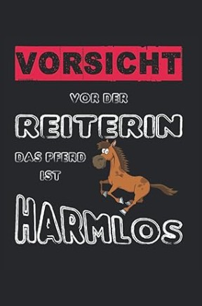Mädchen Notizbuch ,it Spruch Vorsicht vor der Reiterin, das Pferd ist harmlos