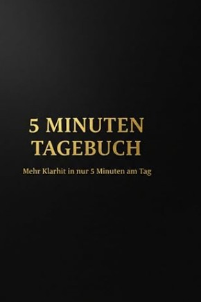 Cover vom 5 Minuten Tagebuch mit schwarzem Design und goldener Schrift